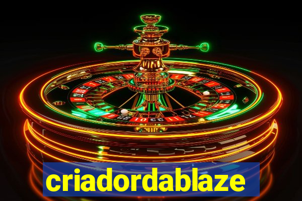 criadordablaze