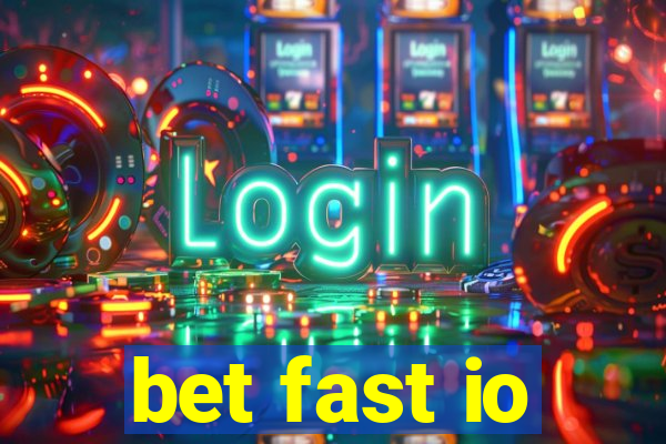 bet fast io