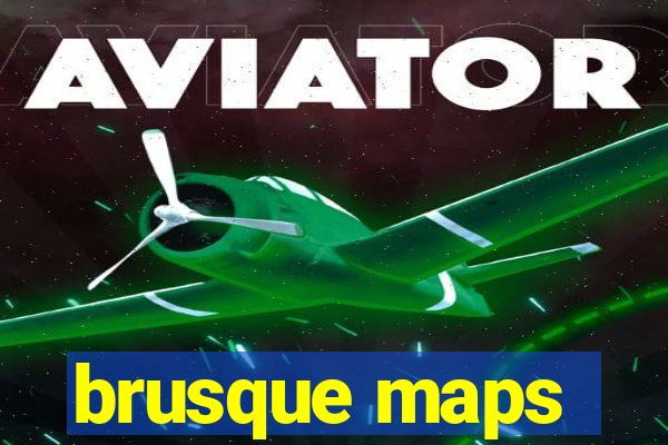 brusque maps