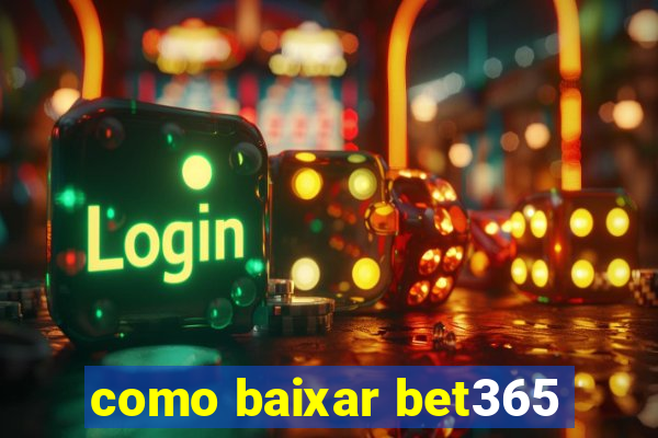 como baixar bet365