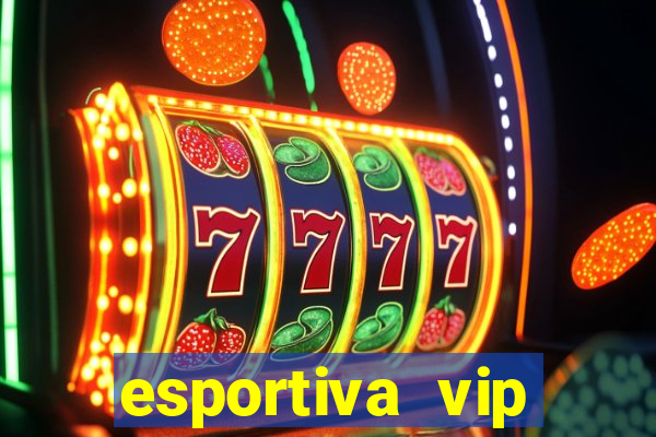 esportiva vip baixar aplicativo