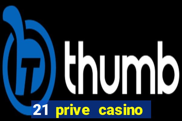 21 prive casino bonus code