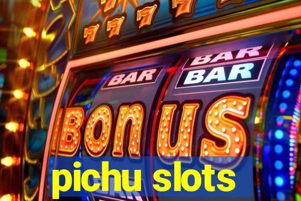 pichu slots