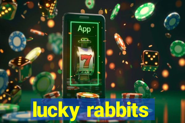 lucky rabbits