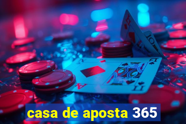 casa de aposta 365