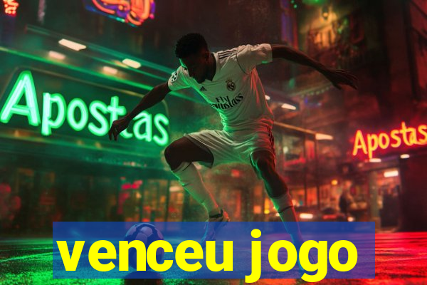 venceu jogo