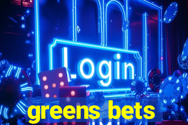 greens bets