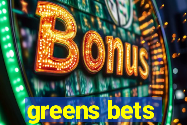 greens bets