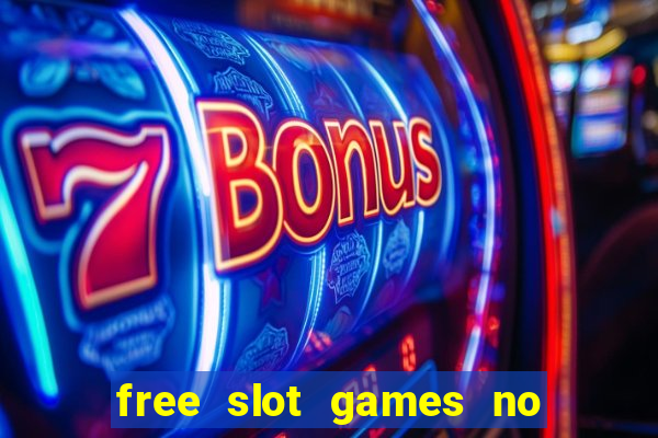 free slot games no download no registration