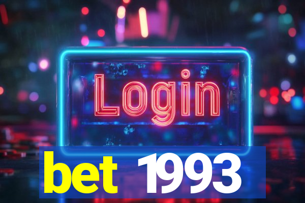 bet 1993