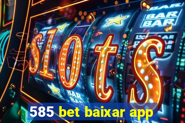 585 bet baixar app