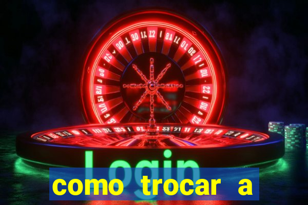 como trocar a senha do jogo do tigre