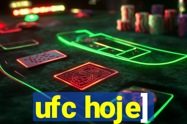 ufc hoje]