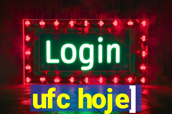 ufc hoje]