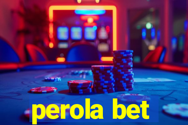 perola bet