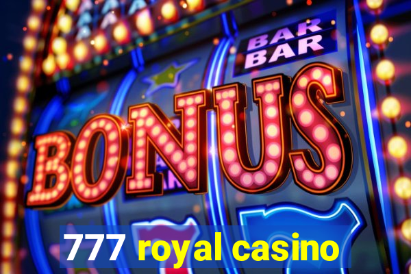 777 royal casino