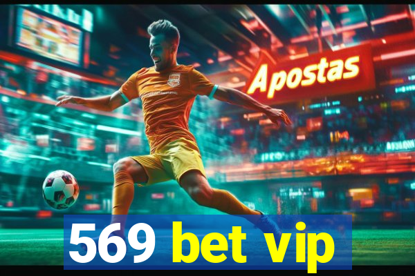 569 bet vip