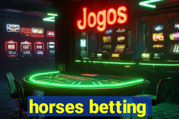 horses betting