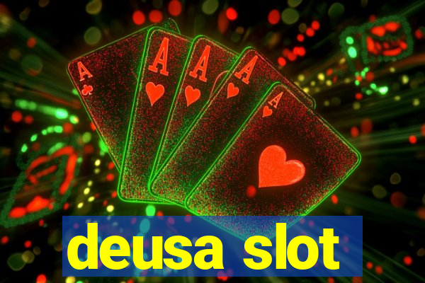 deusa slot