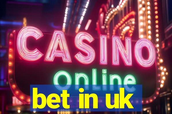 bet in uk