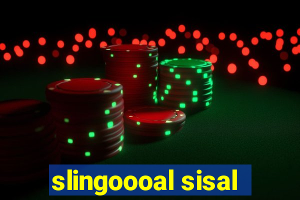 slingoooal sisal