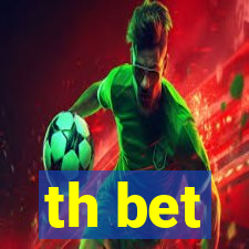 th bet