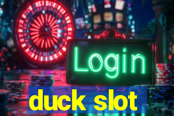 duck slot