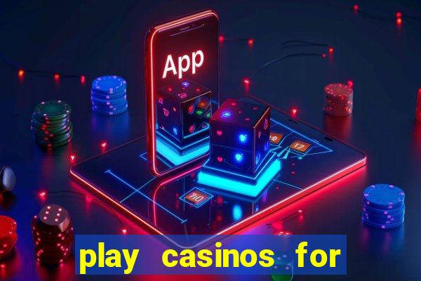 play casinos for real money