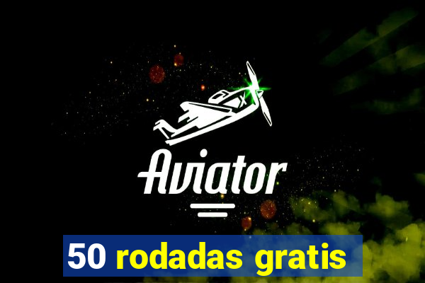 50 rodadas gratis