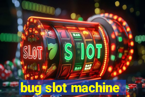 bug slot machine