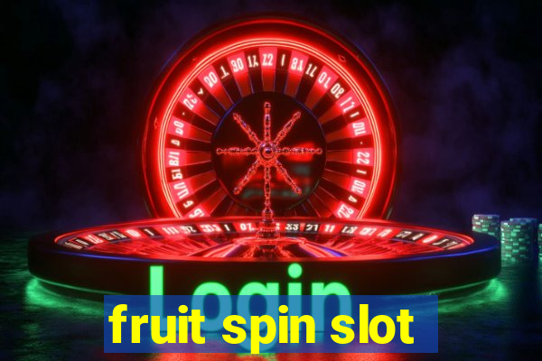 fruit spin slot