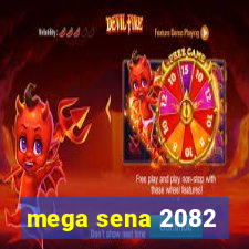 mega sena 2082