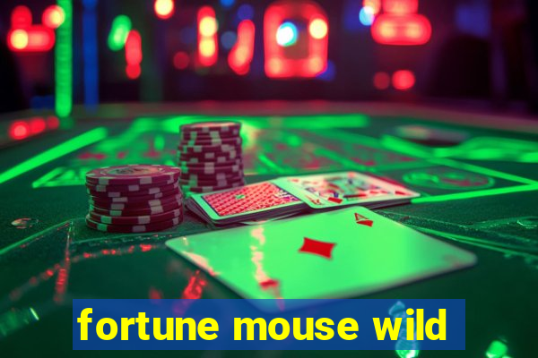 fortune mouse wild