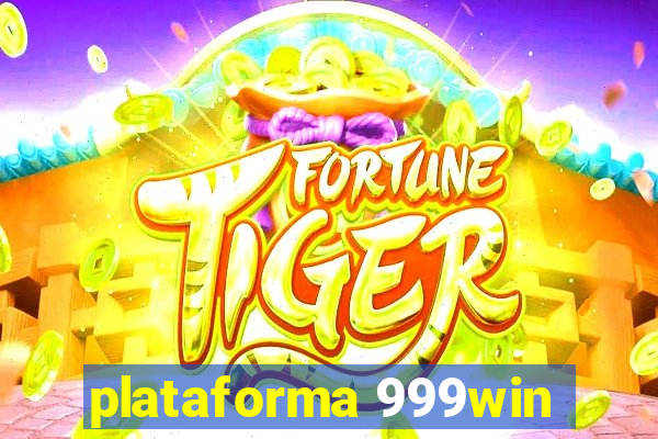 plataforma 999win