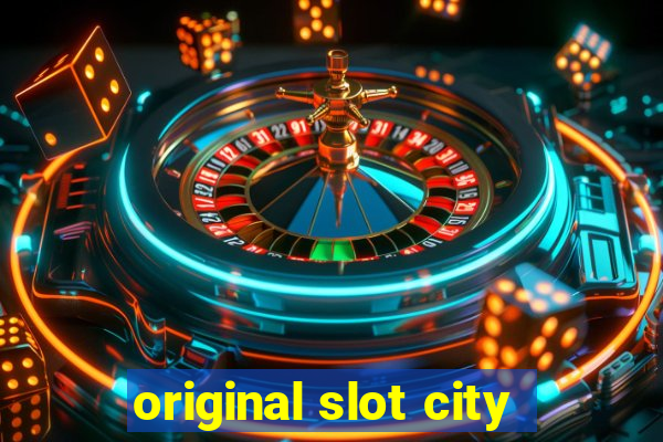 original slot city