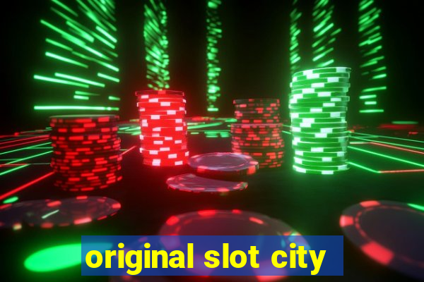 original slot city