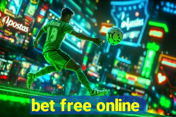 bet free online