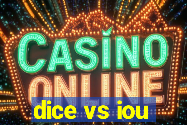 dice vs iou