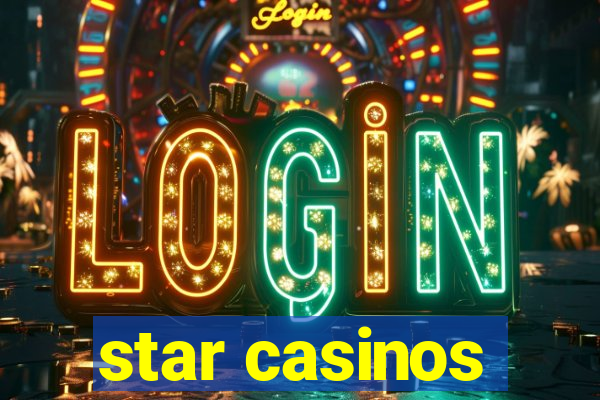 star casinos