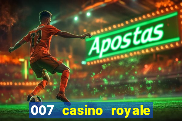 007 casino royale com legendas dublado via torret