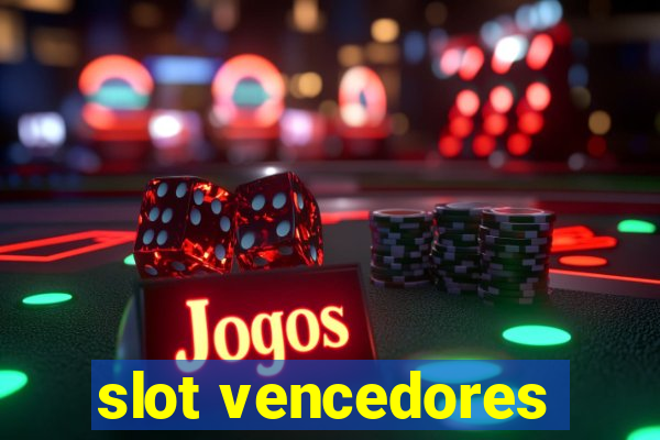 slot vencedores