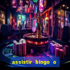 assistir bingo o rei das manhas filme completo dublado