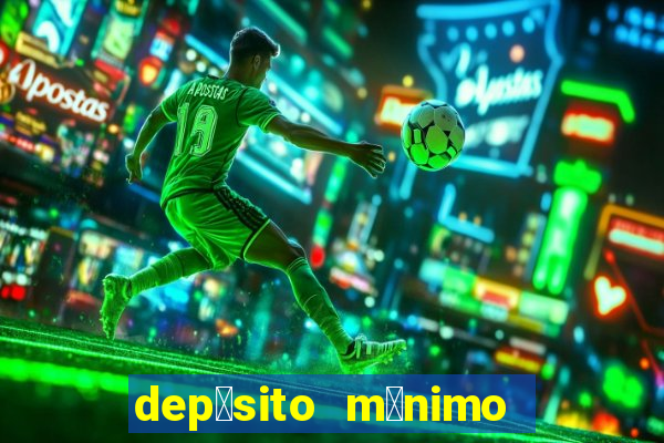 dep贸sito m铆nimo 50 centavos