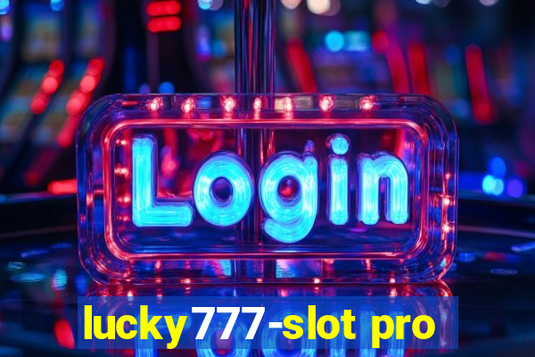 lucky777-slot pro