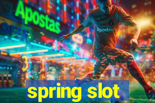 spring slot