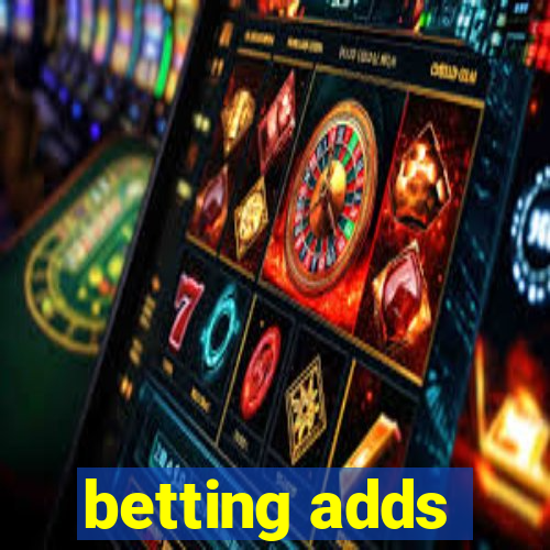 betting adds