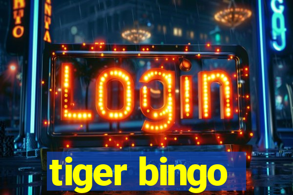 tiger bingo