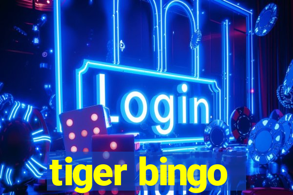 tiger bingo