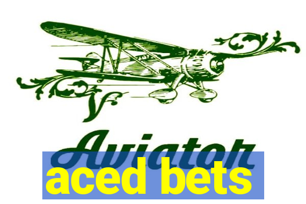 aced bets