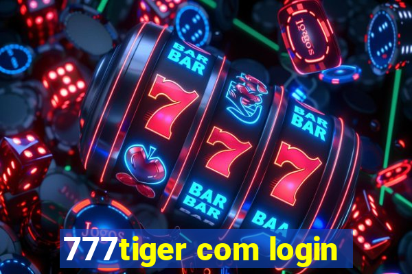 777tiger com login